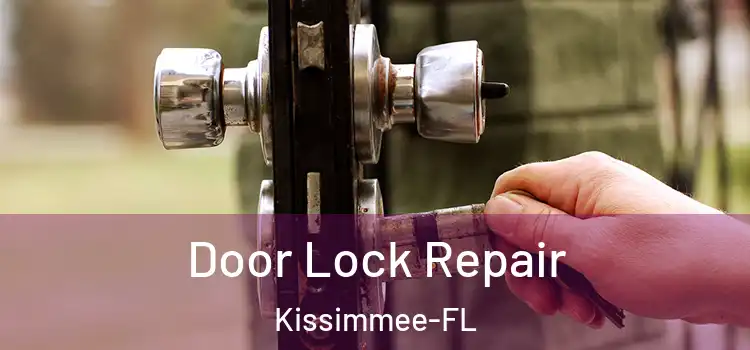  Door Lock Repair Kissimmee-FL