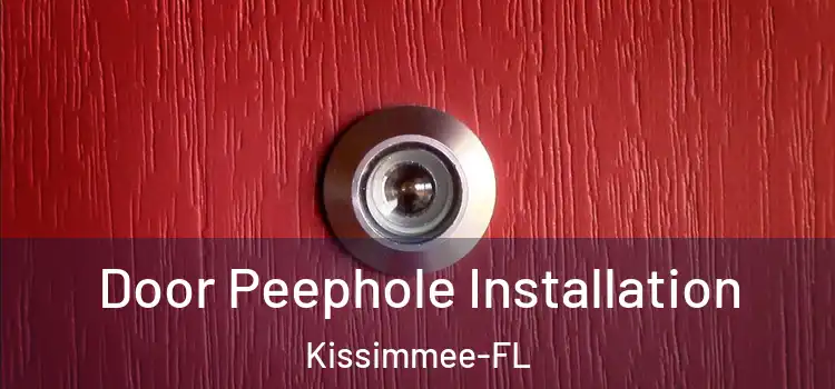 Door Peephole Installation Kissimmee-FL